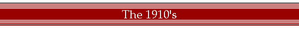 The 1910's